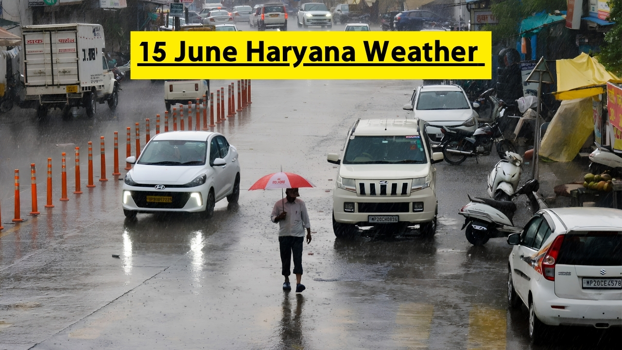 15 June Haryana Weather