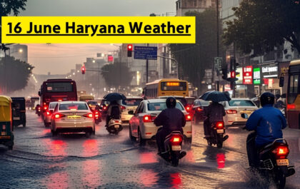 16 June Haryana Weather