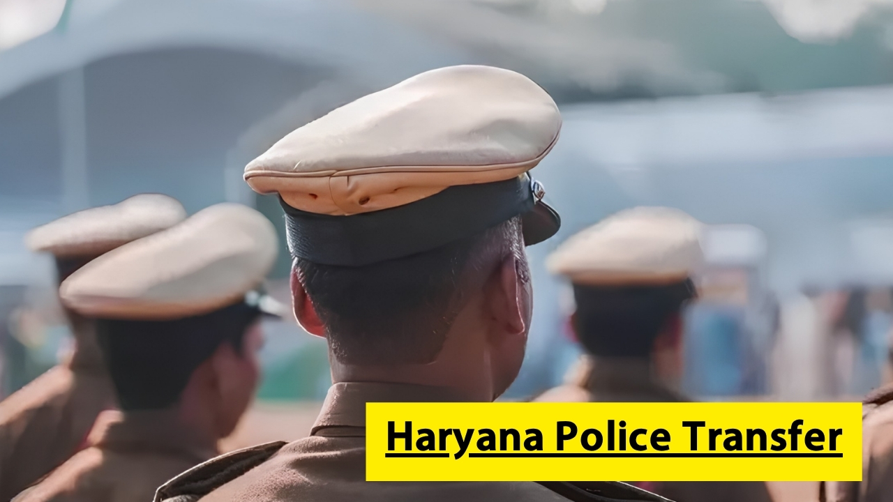 Haryana Police Transfer
