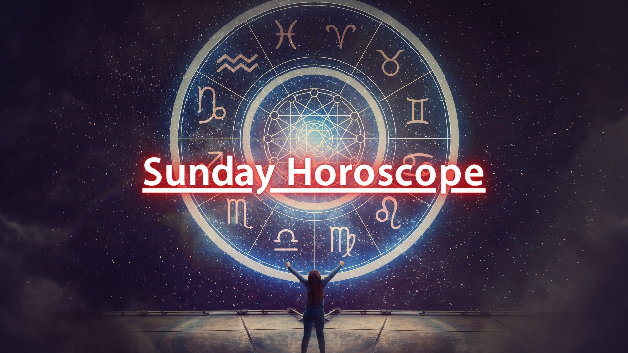 Sunday Horoscope